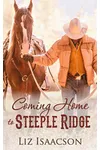 Coming Home to Steeple Ridge / Her Patient Cowboy