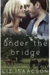 Under the Bridge
