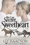Her Last Secret Sweetheart / Last Chance Lake