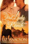 The First Lady of Three Rivers Ranch
