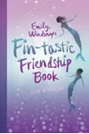 Emily Windsnap's Fin-tastic Friendship Book