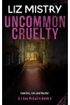 Uncommon Cruelty
