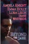 Beyond the Dark