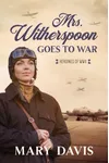 Mrs. Witherspoon Goes to War