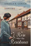 A Rose for the Resistance