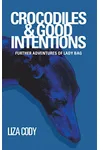 Crocodiles & Good Intentions