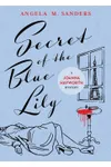 Secret of the Blue Lily