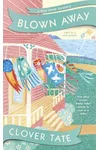 Blown Away (As:Clover Tate)