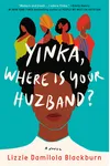 Yinka, Where Is Your Huzband?