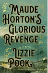 Maude Horton's Glorious Revenge