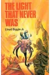 The Light That Never Was