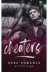 Cheaters: A Dark Romance Anthology