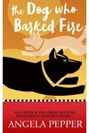 The Dog Who Barked Fire