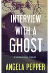 Interview with a Ghost