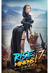 Rise, My Minions 7!