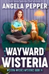 Wayward Wisteria