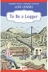 To Be a Logger
