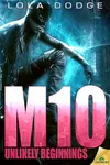 M10: Unlikely Beginnings