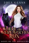 Where the Werewolves Run