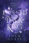 Possessed by the Dark King