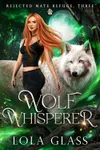Wolf Whisperer