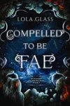 Compelled to be Fae
