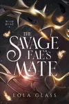 The Savage Fae's Mate