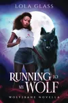 Running to my Wolf