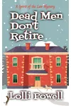 Dead Men Don't Retire