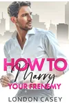 How to Marry Your Frenemy