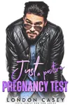 Just a Positive Pregnancy Test