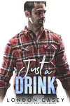 Just a Drink