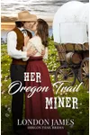 Her Oregon Trail Miner