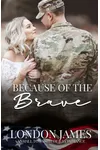 Because of the Brave
