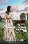 Her Wagon Train Doctor