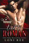 Tied to Roman (As: Loni Ree)