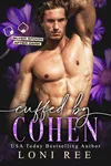 Cuffed by Cohen (As: Loni Ree)
