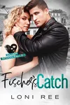 Fischer's Catch (As: Loni Ree)