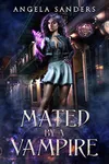 Mated by a Vampire / Mated by Magic