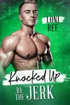 Knocked Up by the Jerk