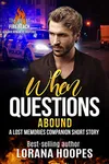 When Questions Abound