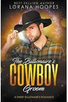 The Billionaire's Cowboy Groom