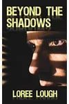 Beyond the Shadows