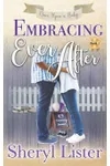 Embracing Ever After