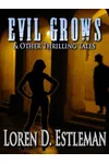 Evil Grows & Other Thrilling Tales