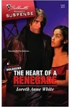 The Heart of a Renegade