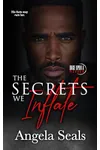 The Secrets We Inflate