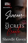 The Secrets We Create - Sinceer