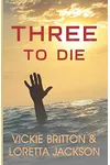 Three to Die