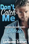 Don't Catch Me: Chase
